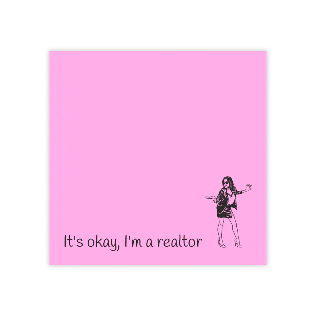 "It's okay, I'm a realtor" Sticky Notes