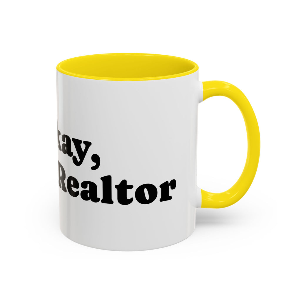 'It's Okay, I'm a Realtor' Mug