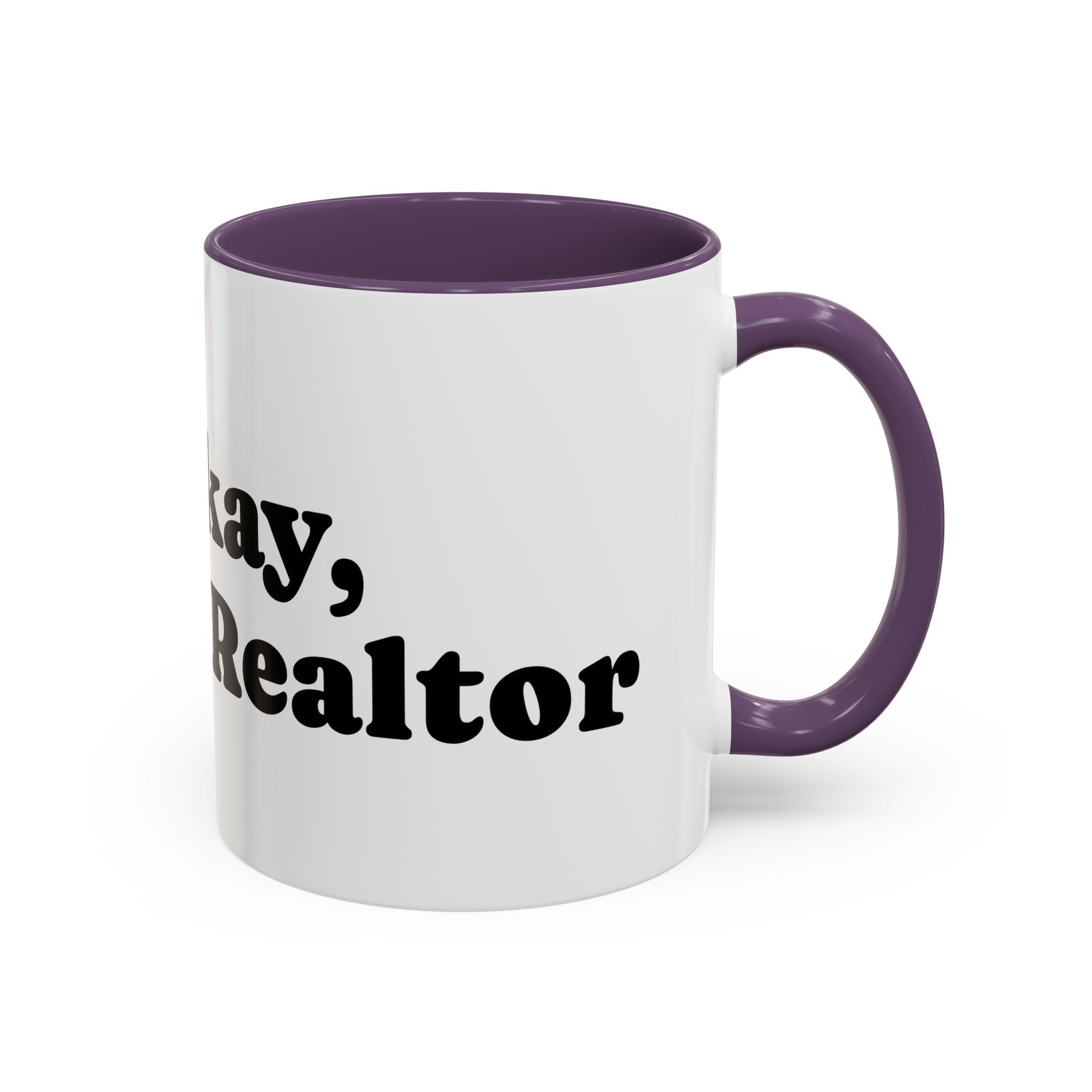 'It's Okay, I'm a Realtor' Mug
