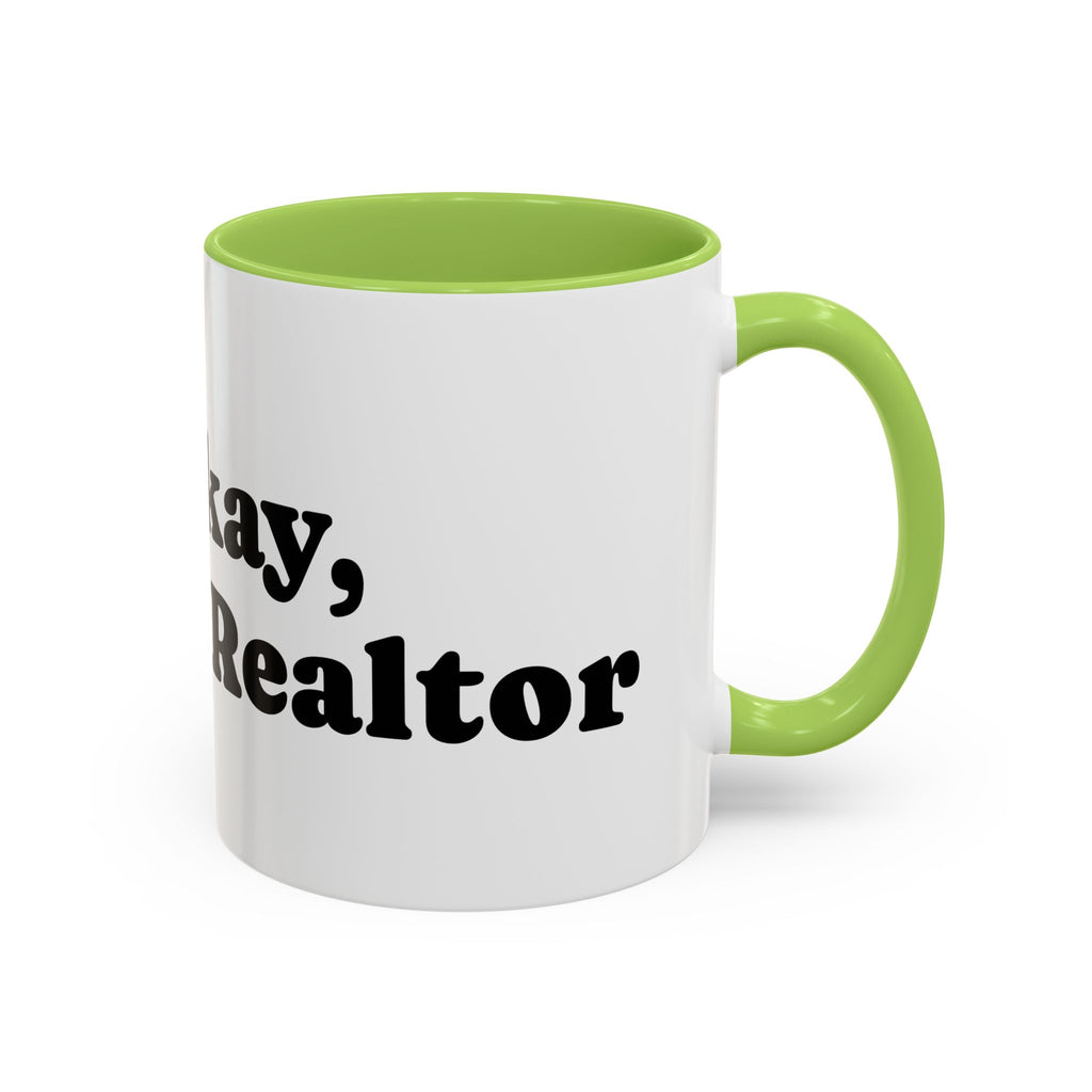 'It's Okay, I'm a Realtor' Mug